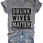 Drunk Wives Matter Women's V-Neck Shirt